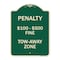 Signmission Penalty $100-$500 Fine Tow-Away Zone Heavy-Gauge Aluminum Sign, 24" x 18", G-1824-23334 A-DES-G-1824-23334 - alternate 1